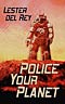 Police Your Planet